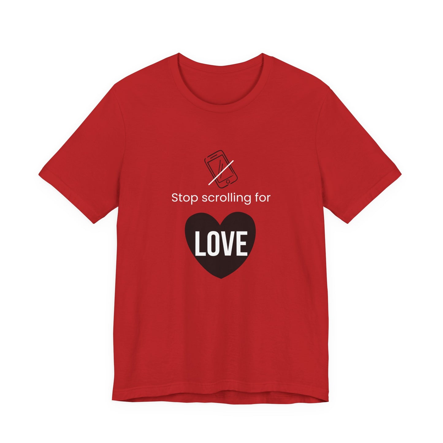 Stop Scrolling for Love T-Shirt | Red